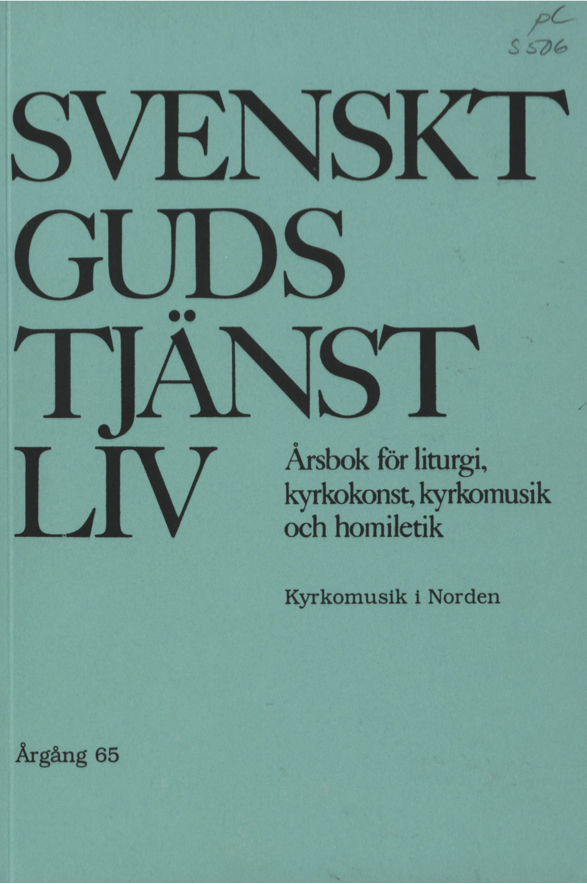 					Visa Vol 65 (1990): Kyrkomusik i Norden. Svenskt gudstjänstliv årgång 65 1990
				