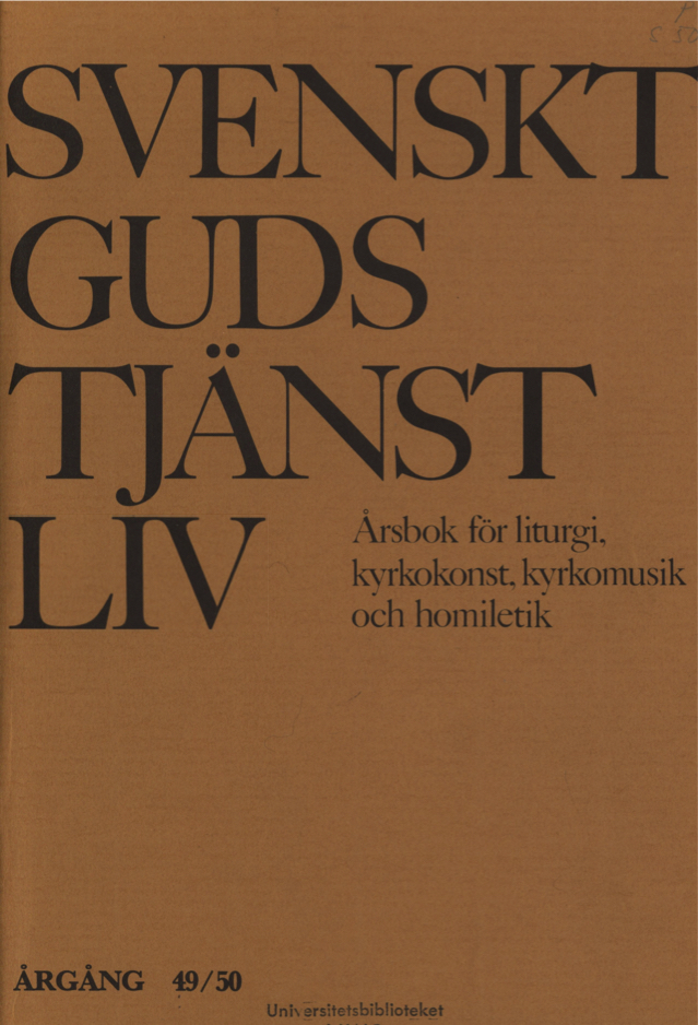 					Visa Vol 50 (1975): Svenskt Gudstjänstliv Årgång 49/50 1974-1975
				
