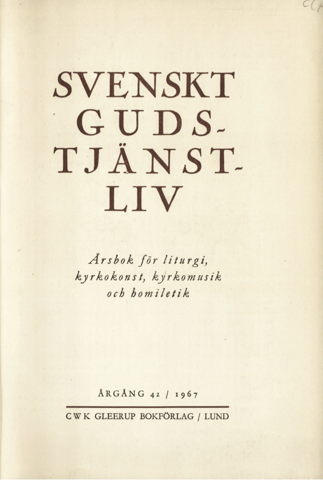 					Visa Vol 42 (1967): Svenskt Gudstjänstliv Årgång 42 1967
				