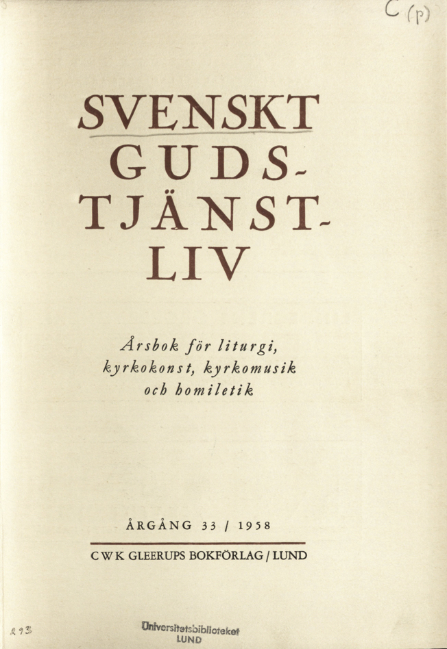 					Visa Vol 33 (1958): Svenskt Gudstjänstliv Årgång 33 1958
				