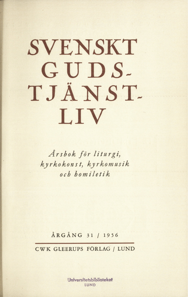 					Visa Vol 31 (1956): Svenskt Gudstjänstliv Årgång 31 1956
				