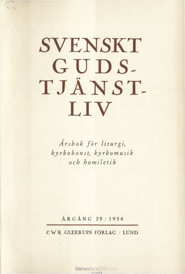 					Visa Vol 29 (1954): Svenskt gudstjänstliv Årgång 29 1954
				