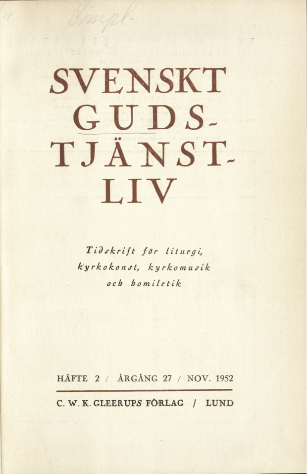 					Visa Vol 27 (1952): Svenskt gudstjänstliv Årgång 27 1952 häfte 2
				