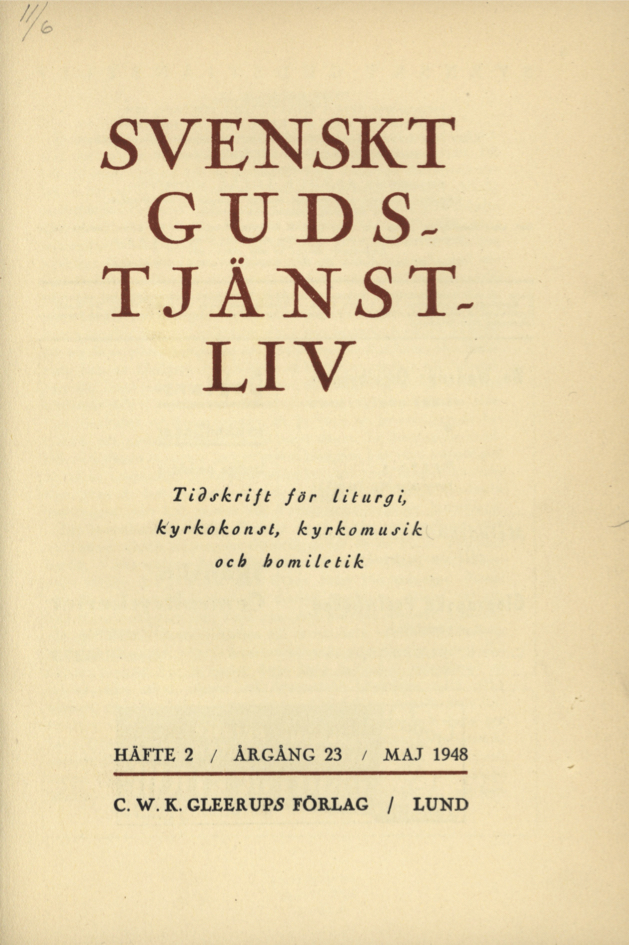 					Visa Vol 23 (1948): Svenskt gudstjänstliv Årgång 23 1948 häfte 2
				