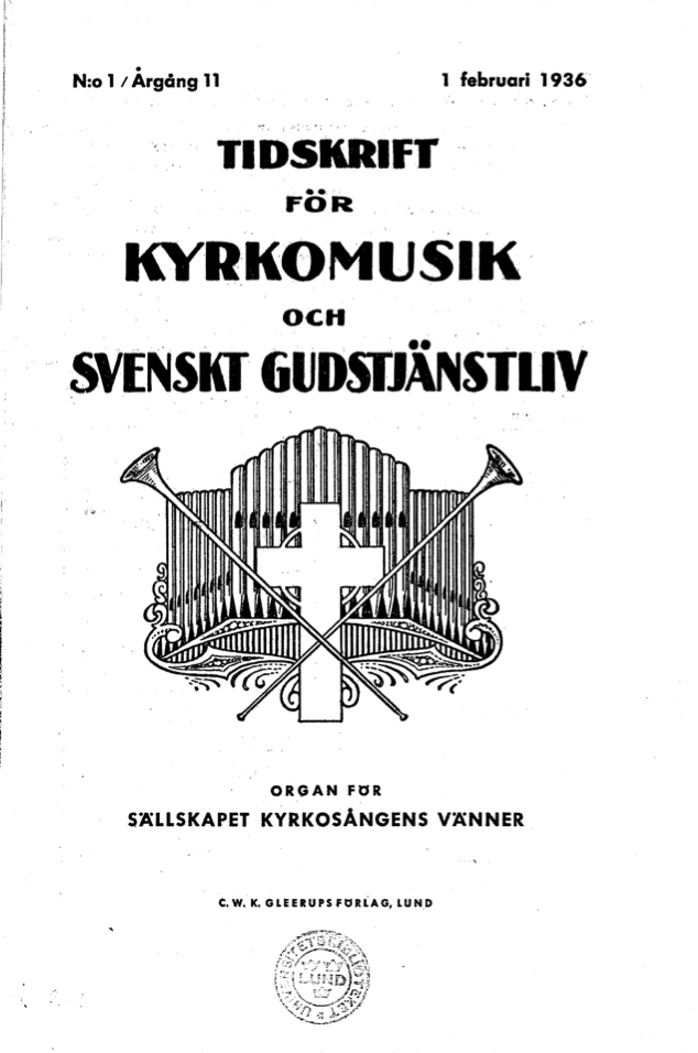 					View Vol. 11 (1936): Tidskrift för kyrkomusik och svenskt gudstjänstliv Årgång 11 1936 häfte 1
				