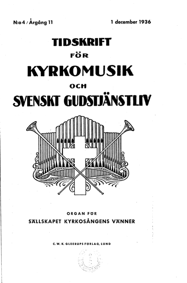 					View Vol. 11 (1936): Tidskrift för kyrkomusik och svenskt gudstjänstliv Årgång 11 1936 häfte 4
				