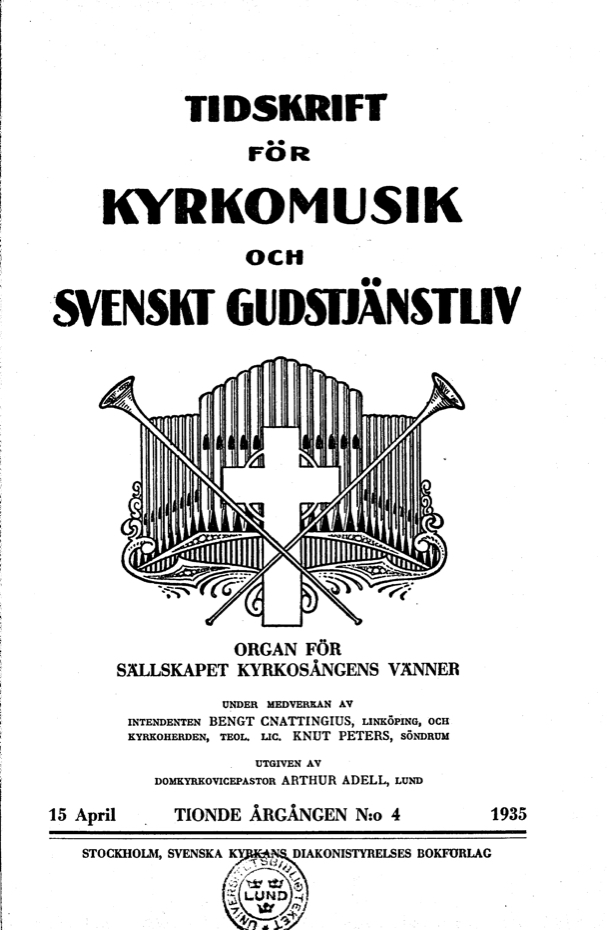 					Visa Vol 10 (1935): Tidskrift för kyrkomusik och svenskt gudstjänstliv Årgång 10 1935 häfte 4
				