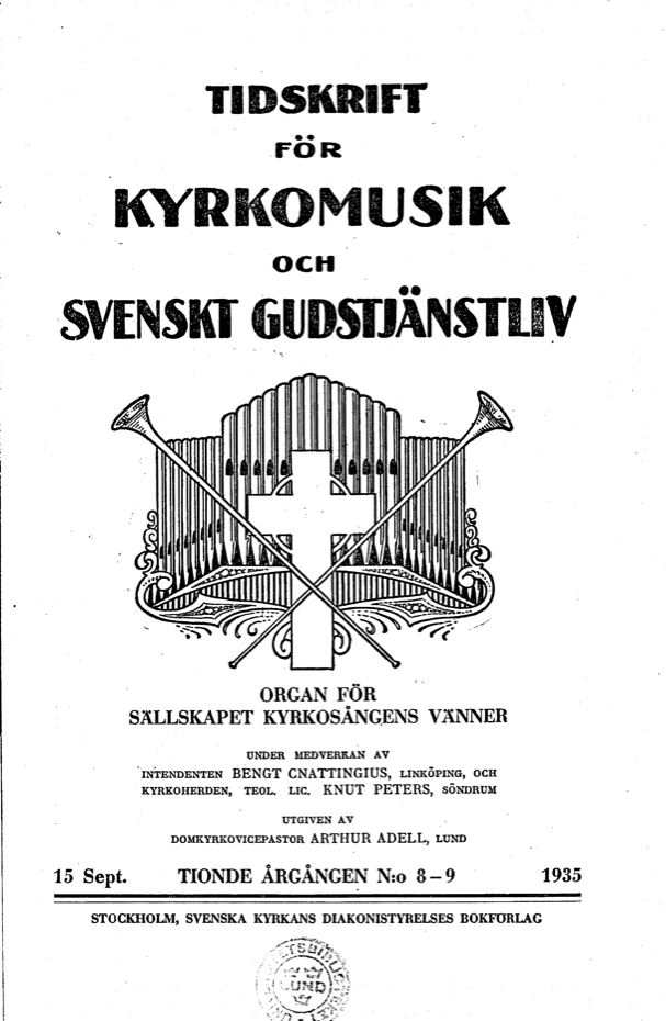 					Visa Vol 10 (1935): Tidskrift för kyrkomusik och svenskt gudstjänstliv Årgång 10 1935 häfte 8-9
				