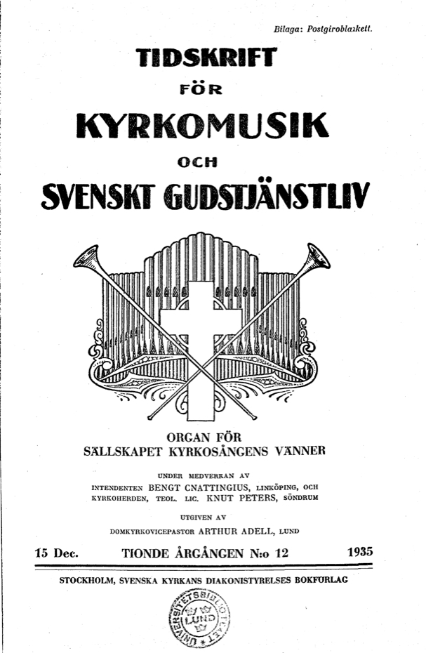 					View Vol. 10 (1935): Tidskrift för kyrkomusik och svenskt gudstjänstliv Årgång 10 1935 häfte 12
				