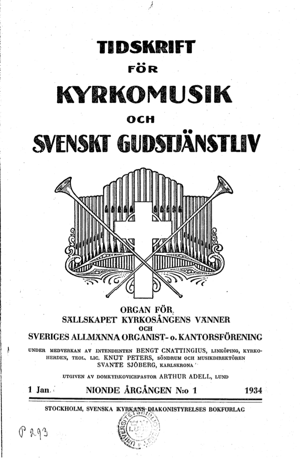 					View Vol. 9 (1934): Tidskrift för kyrkomusik och svenskt gudstjänstliv Årgång 9 1934 häfte 1
				
