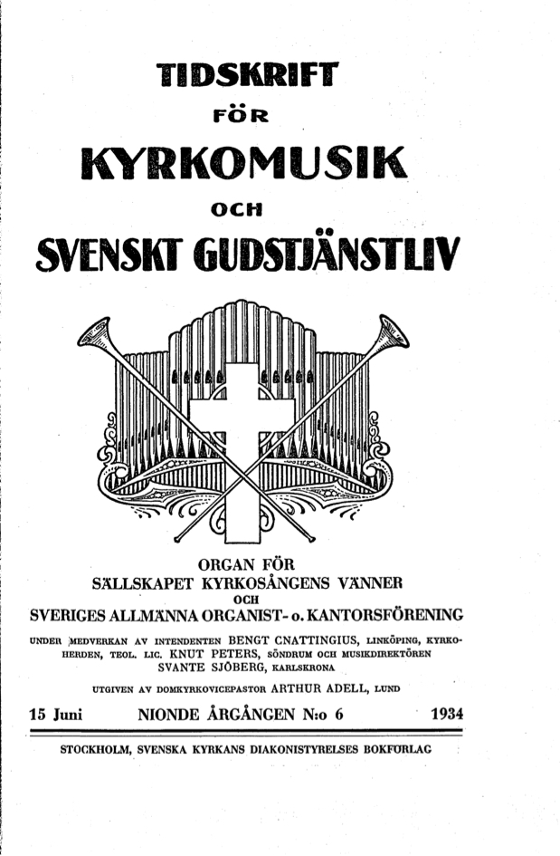 					Visa Vol 9 (1934): Tidskrift för kyrkomusik och svenskt gudstjänstliv Årgång 9 1934 häfte 6
				