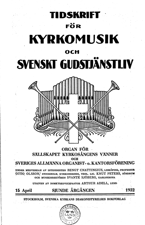					View Vol. 7 (1932): Tidskrift för kyrkomusik och svenskt gudstjänstliv Årgång 7 1932 häfte 4
				