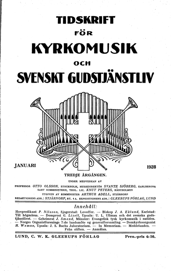 					View Vol. 3 (1928): Tidskrift för kyrkomusik och svenskt gudstjänstliv Årgång 3 1928 Häfte 1
				