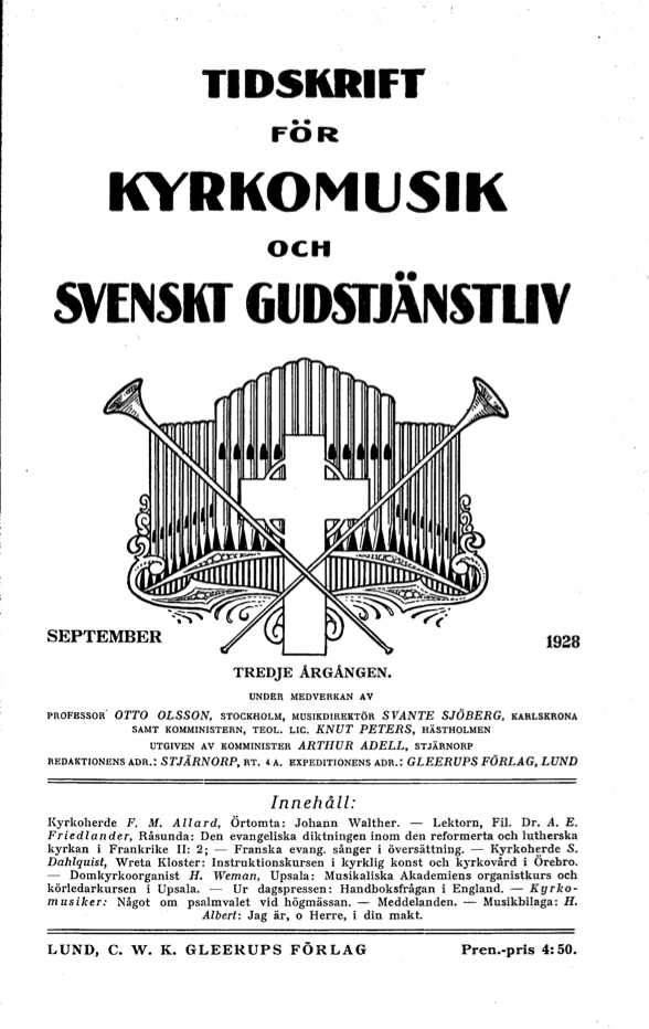 					Visa Vol 3 (1928): Tidskrift för kyrkomusik och svenskt gudstjänstliv Årgång 3 1928 Häfte 9
				