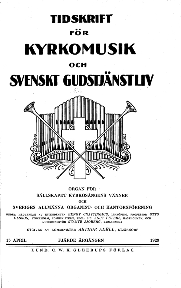 					Visa Vol 4 (1929): Tidskrift för kyrkomusik och svenskt gudstjänstliv Årgång 4 1929 Häfte 4
				