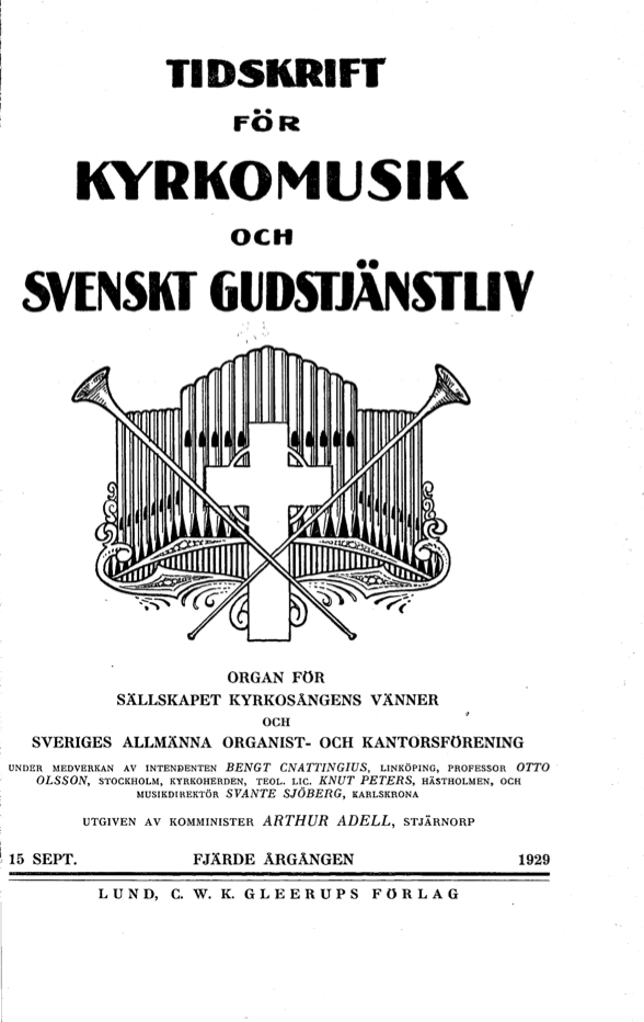					Visa Vol 4 (1929): Tidskrift för kyrkomusik och svenskt gudstjänstliv Årgång 4 1929 Häfte 9
				