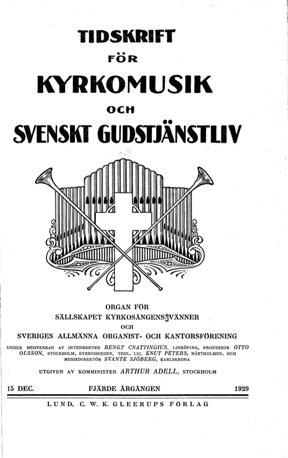 					Visa Vol 4 (1929): Tidskrift för kyrkomusik och svenskt gudstjänstliv Årgång 4 1929 Häfte 12
				