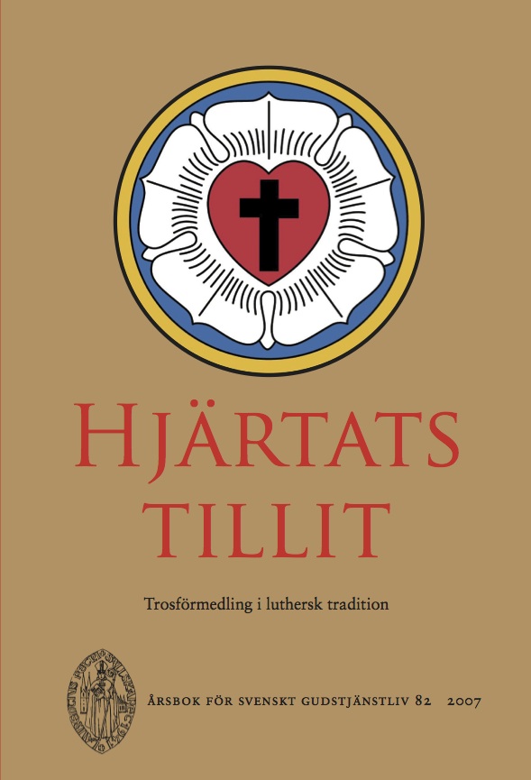 					Visa Vol 82 (2007): Hjärtats tillit. Trosförmedling i luthersk tradition
				