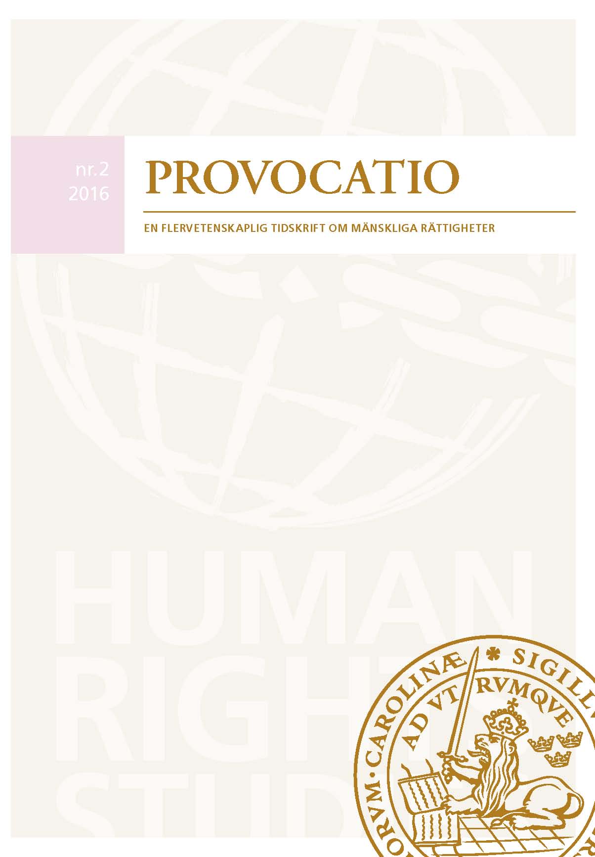 					Visa Nr 2 (2016): Provocatio. En flervetenskaplig tidskrift om mänskliga rättigheter
				