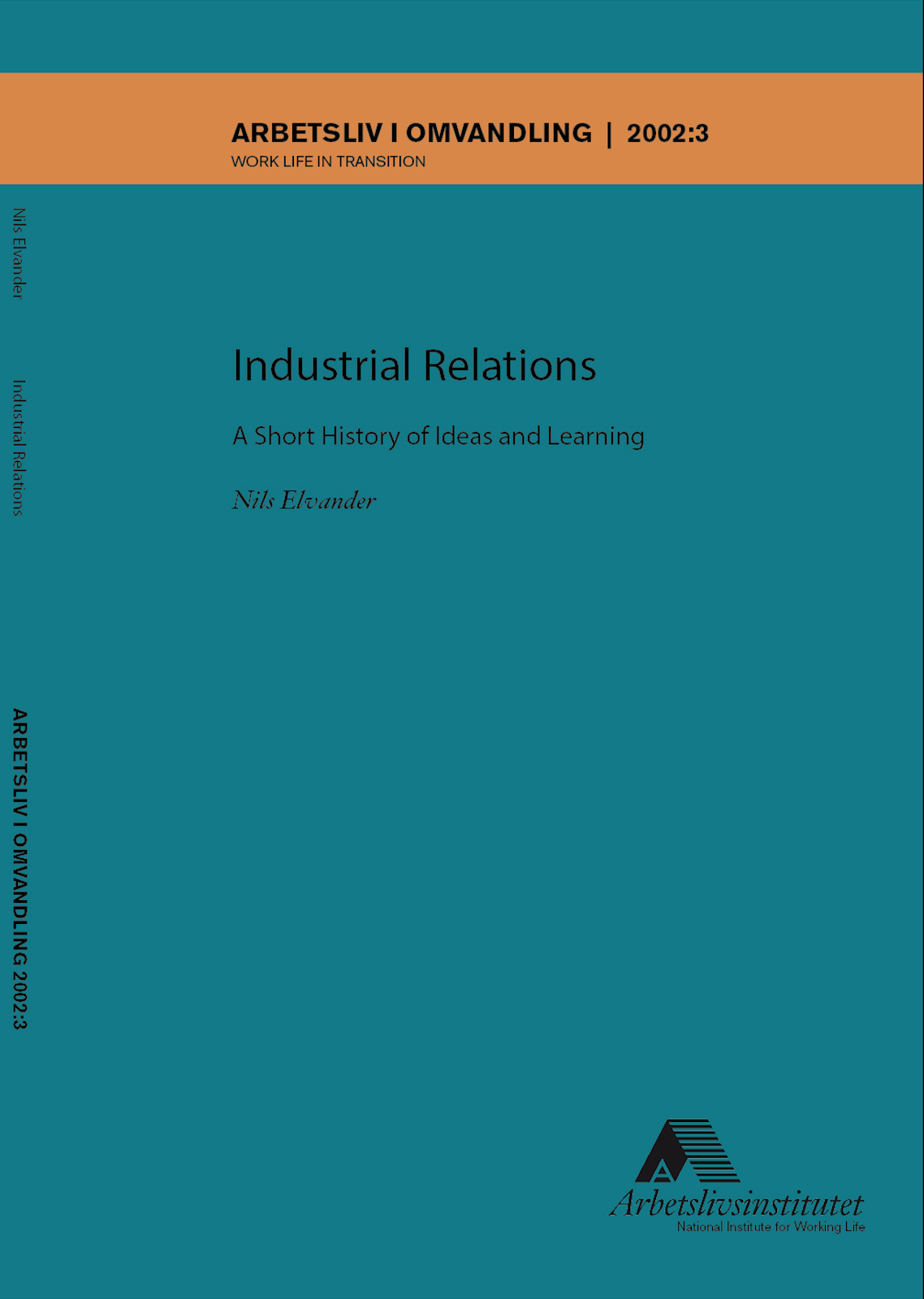 					Visa Nr 3 (2002): Industrial Relations : A Short History of Ideas and Learning
				