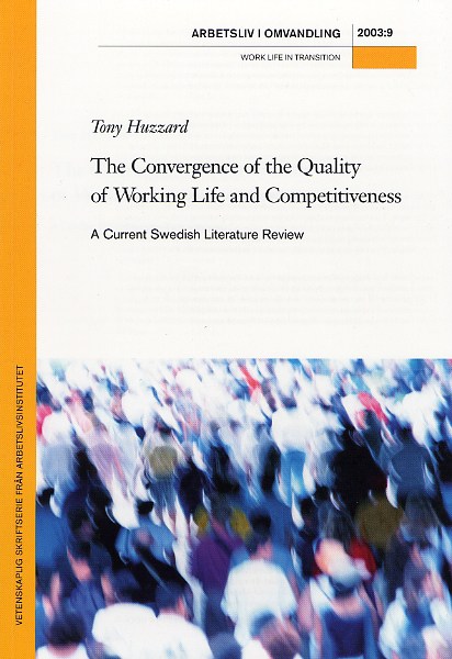 					Visa Nr 9 (2003): The Convergence of the Quality of Working Life and Competitiveness : A Current Swedish Literature Review
				