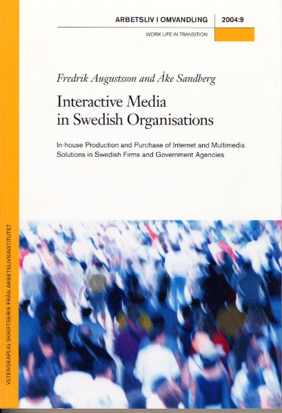 					Visa Nr 9 (2004): Interactive Media in Swedish Organisations: In-house Production and Purchase of Internet and Multimedia Solutions in Swedish Firms and Government Agencies.
				