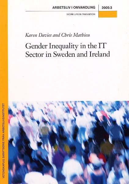 					Visa Nr 3 (2005): Gender Inequality in the IT Sector in Sweden and Ireland
				