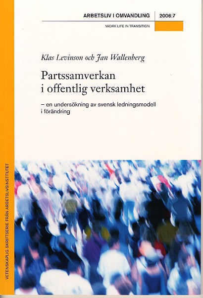 					Visa Nr 7 (2006): Partssamverkan i offentlig verksamhet – en undersökning av svensk ledningsmodell i förändring
				