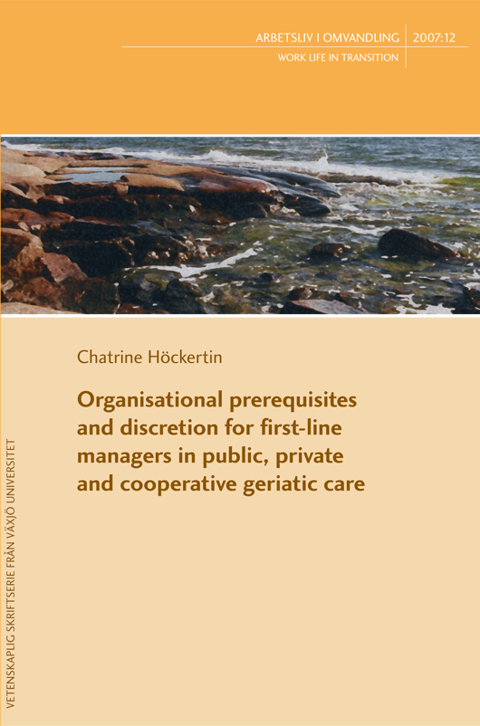 					View No. 12 (2007): Organisational prerequisities and discretion for first-line managers in public, private and cooperative geriatric care
				