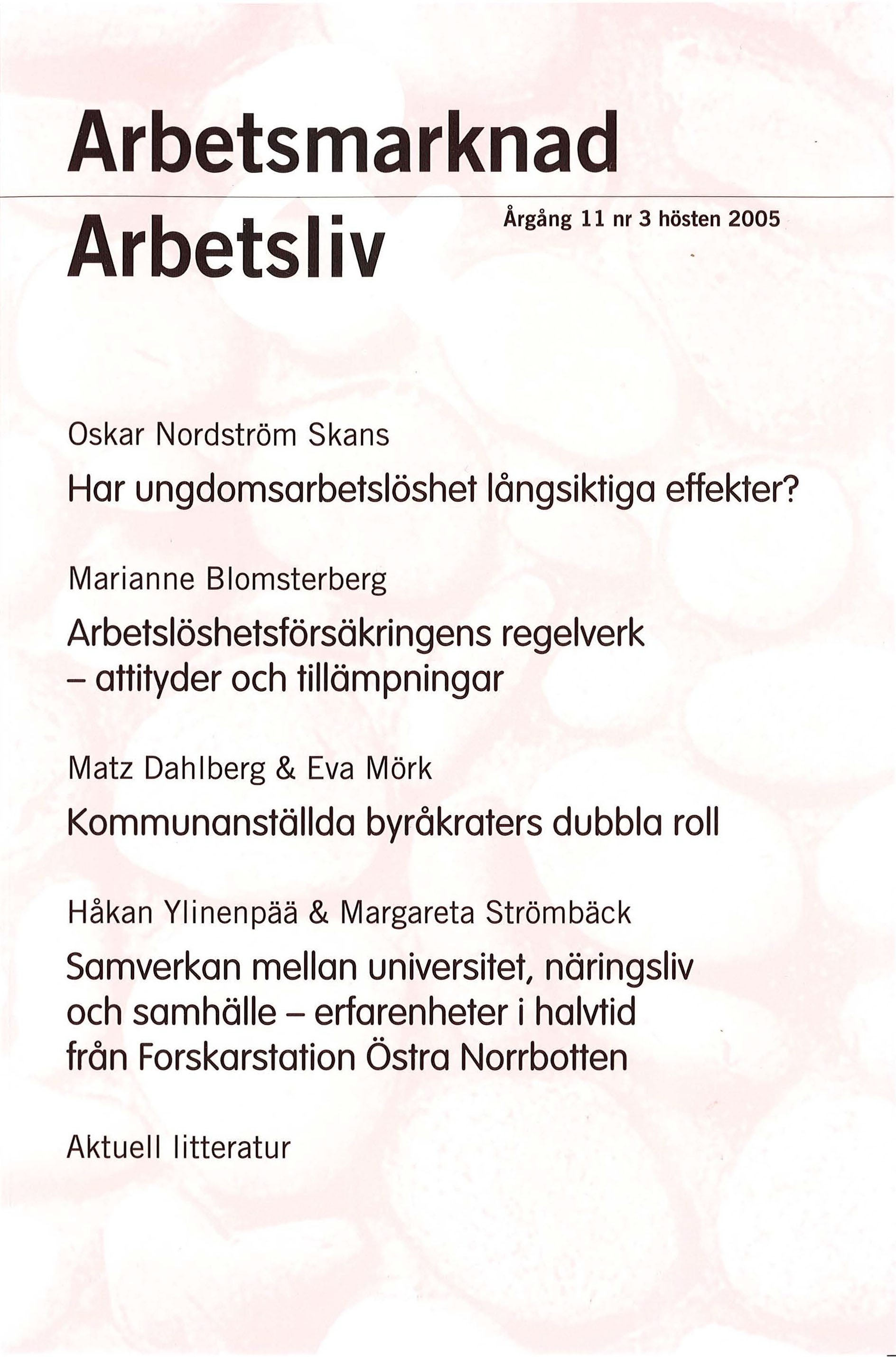 					View Vol. 11 No. 3 (2005): Arbetsmarknad & Arbetsliv
				