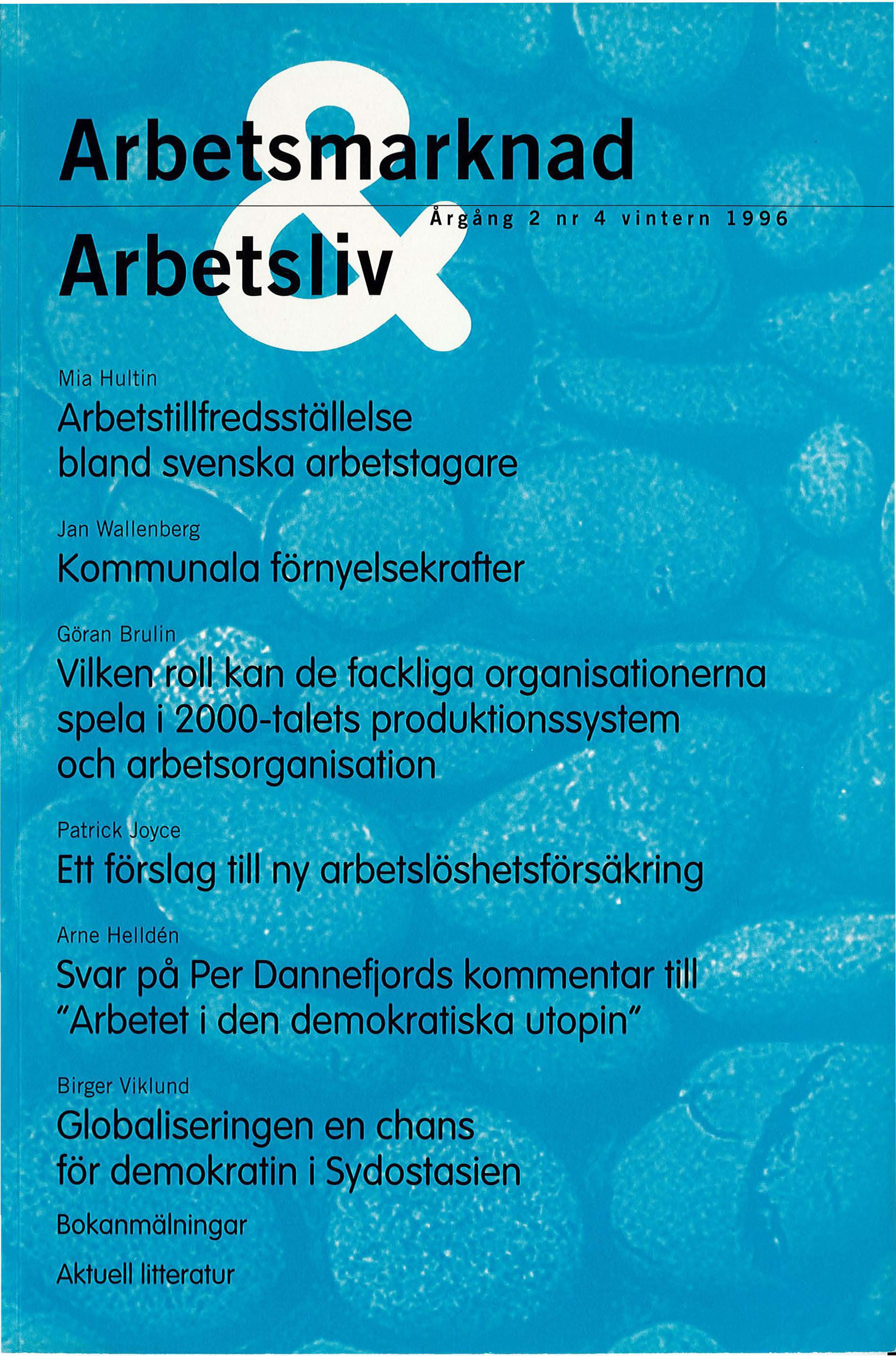 					View Vol. 2 No. 4 (1996): Arbetsmarknad & Arbetsliv
				